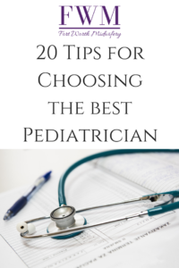 20 tips for choosing a pediatrician from Fort Worth MIdwifery. www.fortworthmidwifery.com
