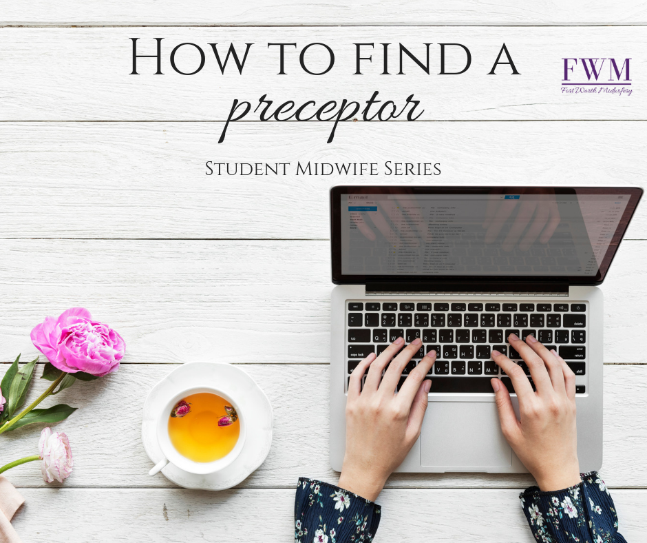 student midwife, how to find a preceptor, www.fortworthmidwifery.com