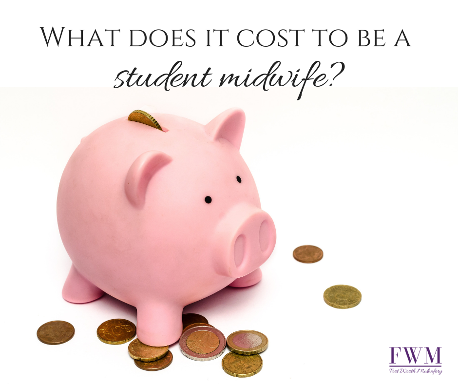 cost to be a student midwife #studentmidwife www.fortworthmidwifery.com