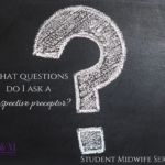 student midwife, what questions to ask a prospective preceptor www.fortworthmidwifery.com