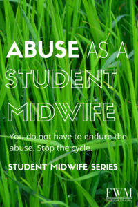 Photo of blades of grass with the text "abuse as a student midwife. You do nt have to endure the abuse. Stop the cycle. Student midwife series."