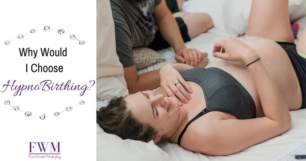 Why would I choose hypnobirthing?