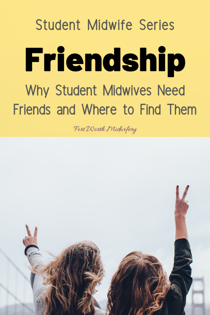 friendship student midwife